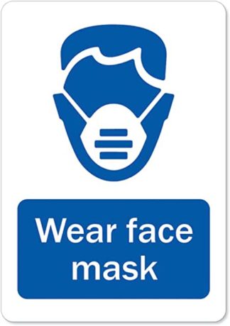wear face mask sign on plastic, aluminum or adhesive vinyl