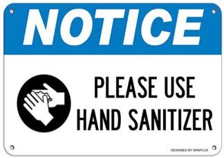 notice use sanitizer sign on plastic, aluminum or adhesive vinyl
