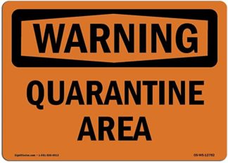 warning quarantine sign on plastic, aluminum or adhesive vinyl