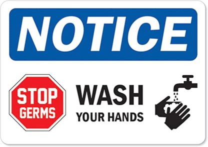 notice wash hands sign on plastic, aluminum or adhesive vinyl