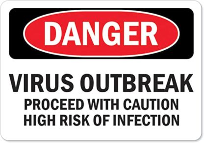 virus outbreak sign on plastic, aluminum or adhesive vinyl