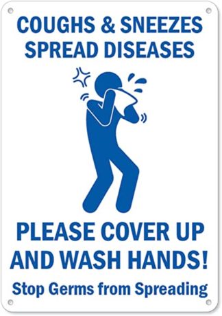 coughs and sneezes sign on plastic, aluminum or adhesive vinyl